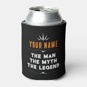 The Man The Myth The Legend Personalized Name  Can Cooler