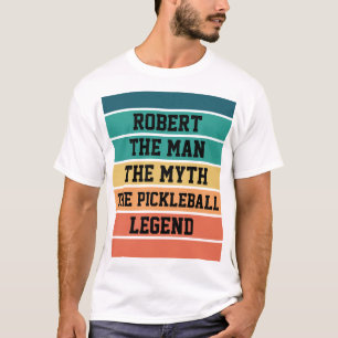 The Man The Myth The Pickleball Legend Custom Name T-Shirt