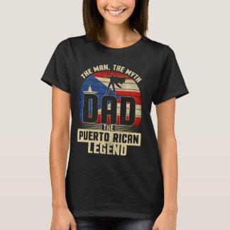 The Man The Myth The Puerto Rican Legend Dad Vinta T-Shirt