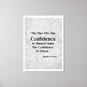 The Man Who Has - Positive Quote´s Canvas Print