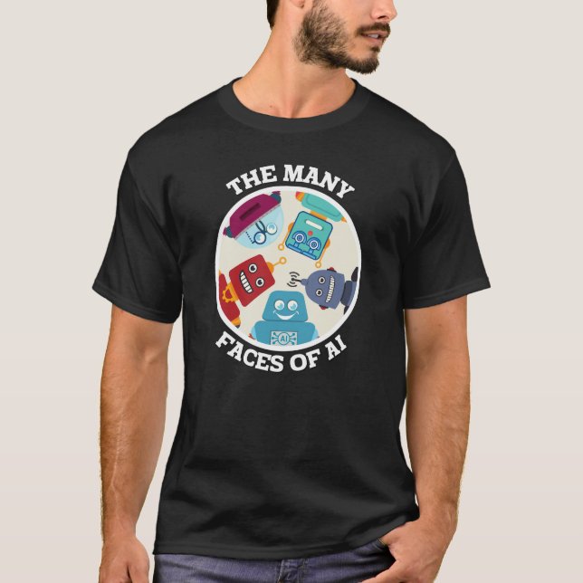The Many Faces of AI (Artificial Intelligence) T-Shirt (Front)
