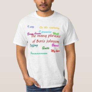 The many phrases of Boris Johnson T-Shirt