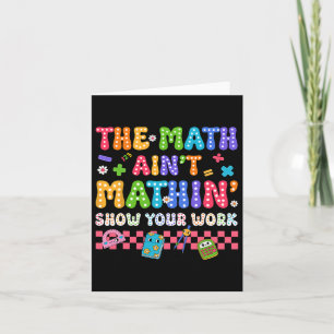 The Math Ain't Mathin Funny Back To School Teacher Card