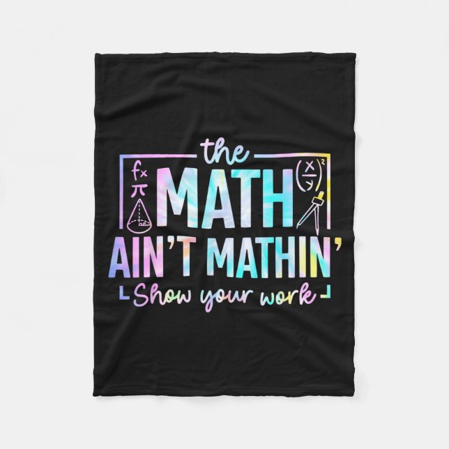 The Math Aint Mathin Funny Math Teacher Fleece Blanket (Front)