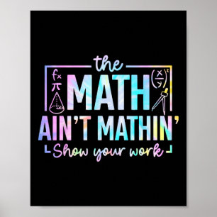 The Math Ain't Mathin Funny Math Teacher  Poster