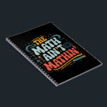 The Math Ain't Mathin' Show Your Work Math Teacher Notebook<br><div class="desc">The Math Ain't Mathin' Show Your Work Math Teacher</div>