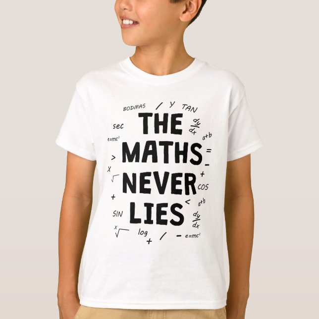 The maths never lies  T-Shirt (Front)