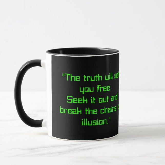 "The Matrix is a trap. Venture into the unknown an Mug (Left)