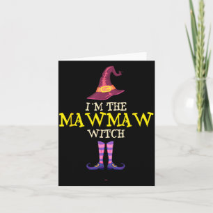 The Maw-Maw Witch Costume Halloween Funny MawMaw Card