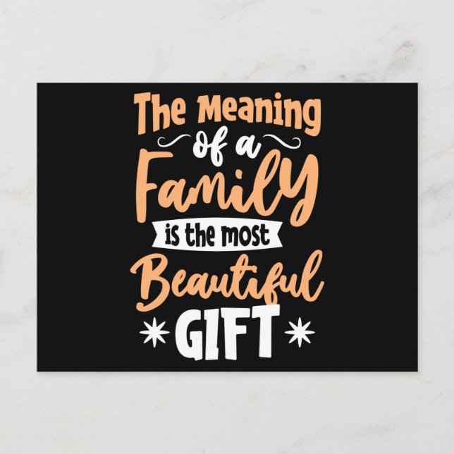 The meaning of a Family is the most Beautiful Gift Postcard (Front)