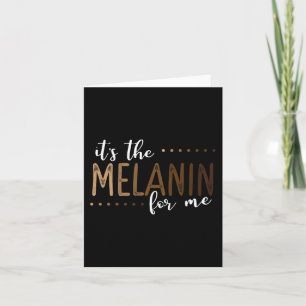 The Melanin For Me African American Black History Card