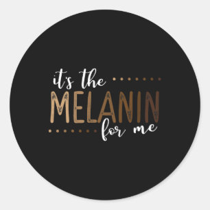 The Melanin For Me African American Black History  Classic Round Sticker