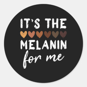 The Melanin For Me Melanated Black History Month 1 Classic Round Sticker