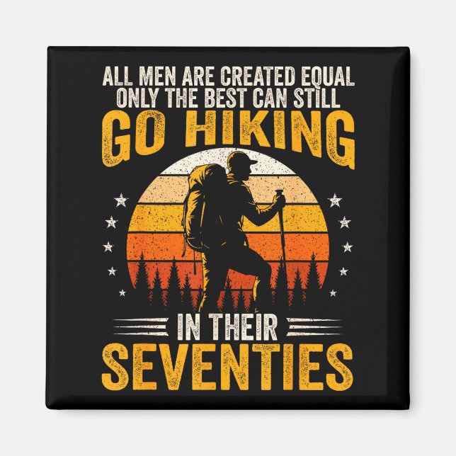 The Men Still Go Hiking In Their Seventies Funny H Magnet (Front)