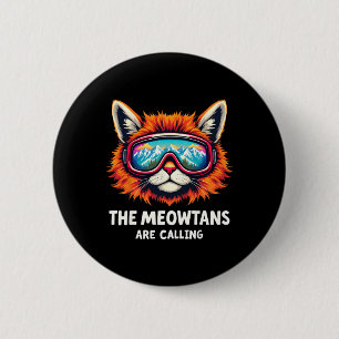 The Meowtains Are Calling Cat Lover Mountain Skier 6 Cm Round Badge