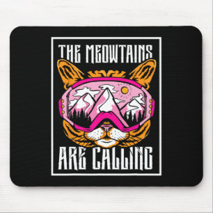 The Meowtains Are Calling Cat Skier Ski Skiers Ski Mouse Pad