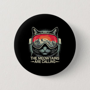 The Meowtains Are Calling Cat Snowboard Ski Men Wo 6 Cm Round Badge