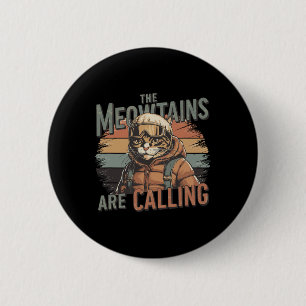 The Meowtains Are Calling Cat Snowboard Ski Men Wo 6 Cm Round Badge