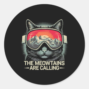 The Meowtains Are Calling Cat Snowboard Ski Men Wo Classic Round Sticker