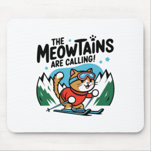 The Meowtains Are Calling Cat Snowboard Ski Men Wo Mouse Pad