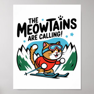 The Meowtains Are Calling Cat Snowboard Ski Men Wo Poster