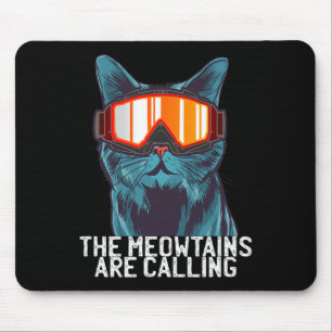 The Meowtains Are Calling Funny Ski Snowboard Gogg Mouse Pad