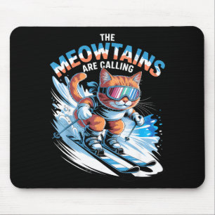 The meowtains are calling ski skier funny skiing mouse pad