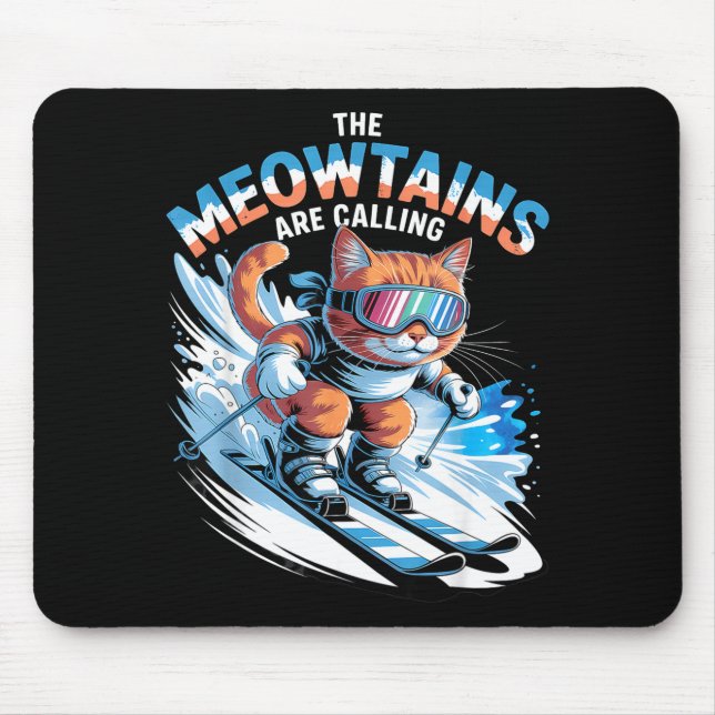 The meowtains are calling ski skier funny skiing mouse pad (Front)
