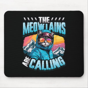 The Meowtains Are Calling Snowboard Cat Skiing Mouse Pad