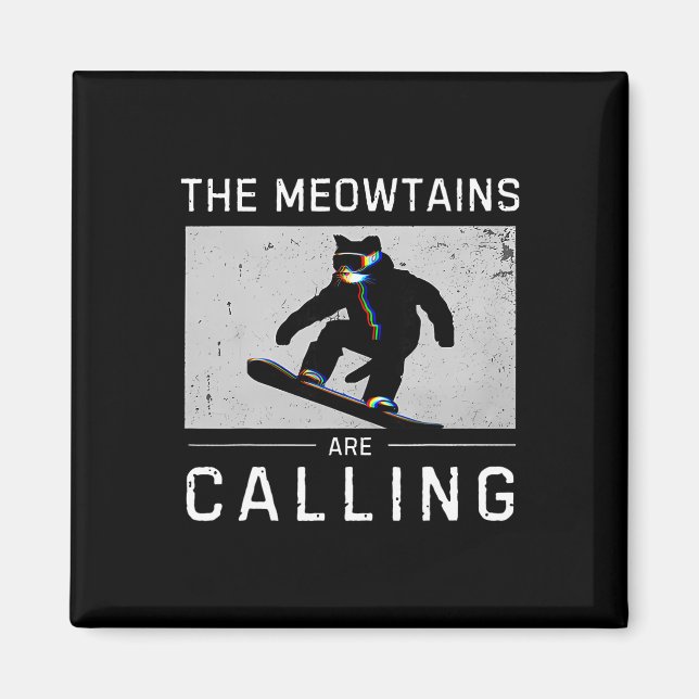 The Meowtains Are Calling Snowboard Funny Cat Skii Magnet (Front)