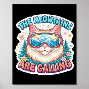 The meowtains are calling snowboard ski skier poster