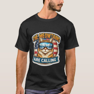 The Meowtains are Calling Snowboard Ski Skier Skii T-Shirt