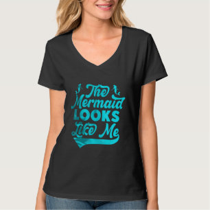 The mermaid looks like me black girl quote T-Shirt