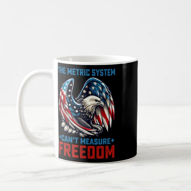 The Metric System Can't Measure Freedom Eagle 4th  Coffee Mug (Left)