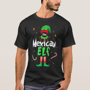 The Mexican Elf Xmas Matching Christmas For Family T-Shirt
