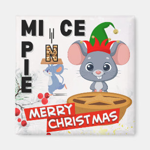 The MICE who took the letter N from a Mince Pie. Magnet