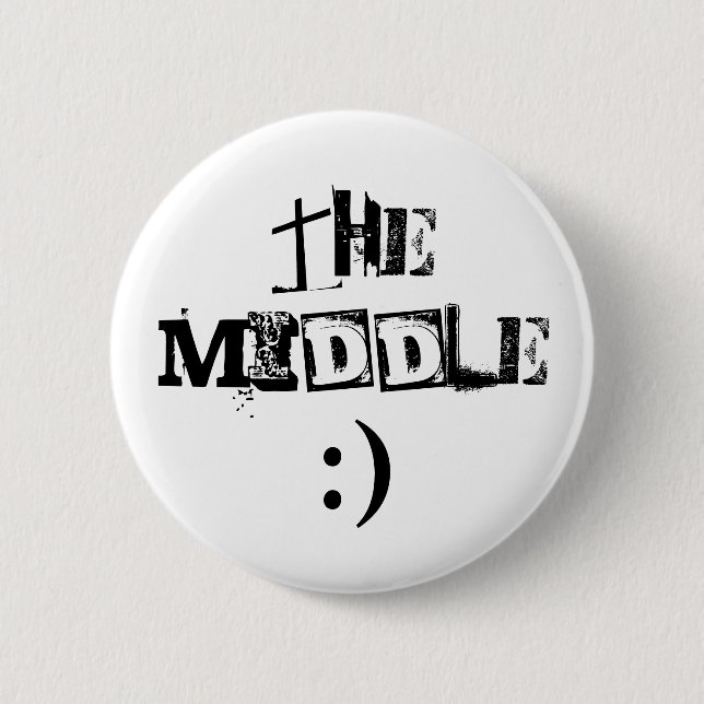 THE MIDDLE, :) 6 CM ROUND BADGE (Front)