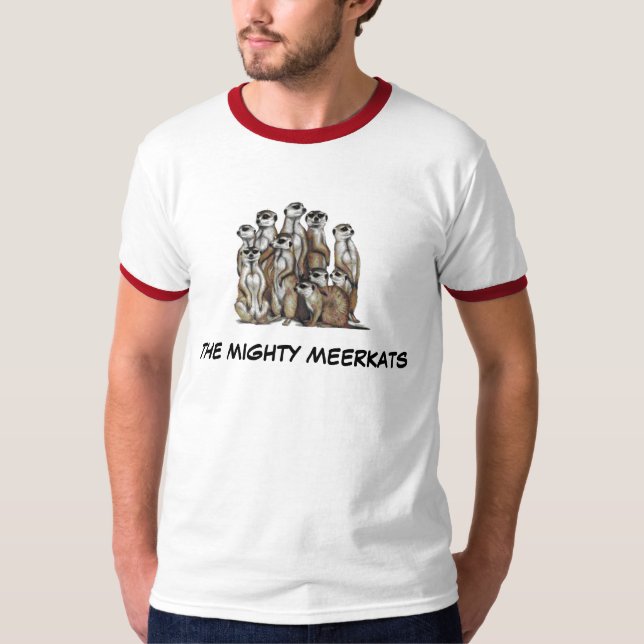 THE MIGHTY MEERKATS T-Shirt (Front)