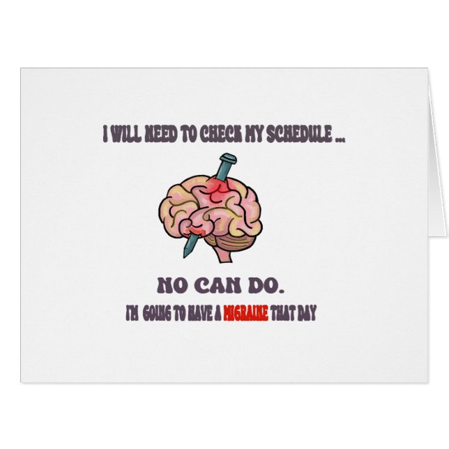 The Migraine Excuse!  Avoiding social interaction! (Front Horizontal)