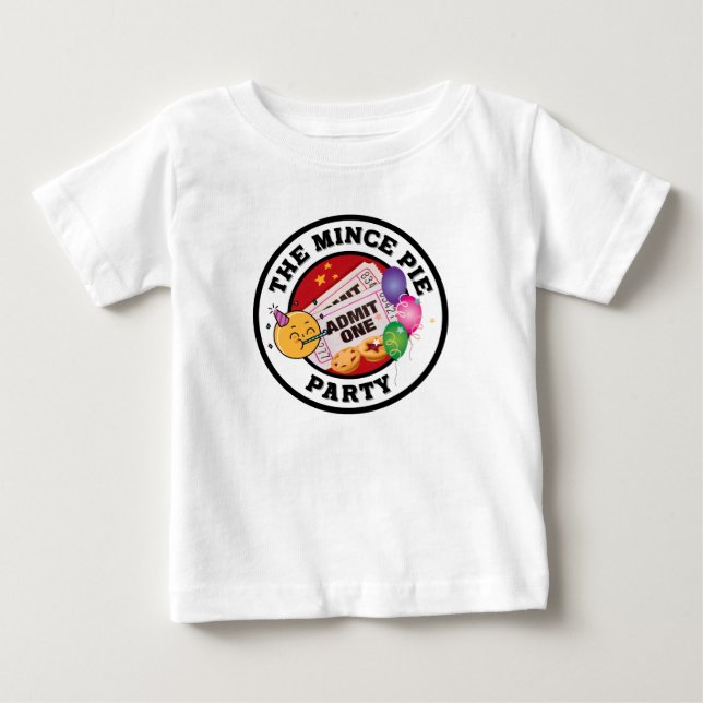 The Mince Pie Party - Everybody Welcome  Baby T-Shirt (Front)