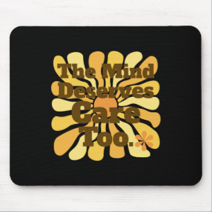 The Mind Deserves Care Too. Clinical Psychologist  Mouse Pad