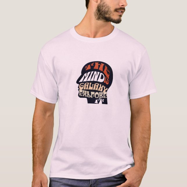 "The Mind Is a Galaxy—Explore It" Inspirational T- T-Shirt (Front)