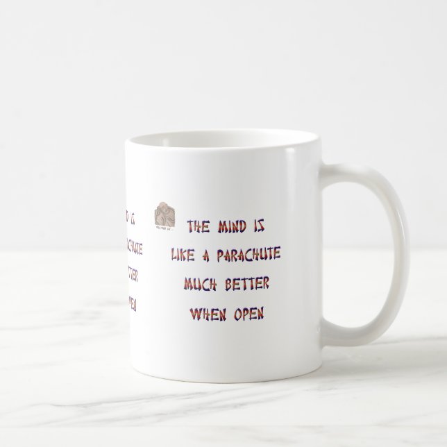 The mind is like a parachute; it works much better coffee mug (Right)