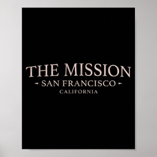 The Mission San Francisco California - Mission Dis Poster
