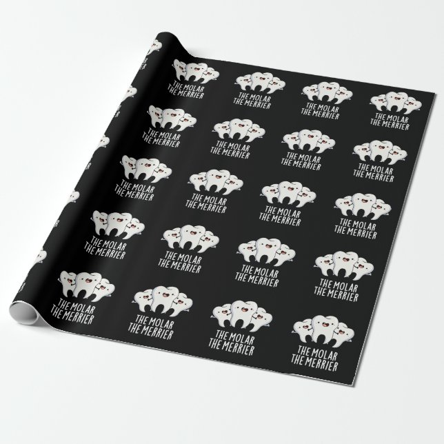 The Molar The Merrier Funny Dental Pun Dark BG Wrapping Paper (Unrolled)