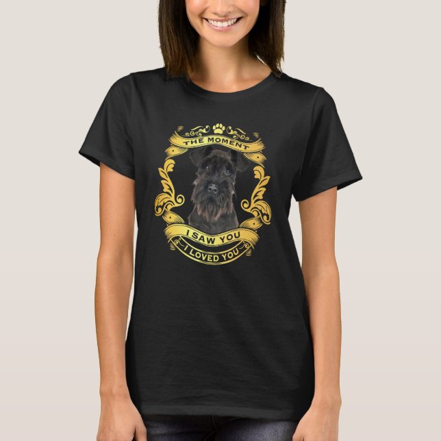 The Moment I Saw You I Loved You Schnauzer Dog Lov T-Shirt (Front)