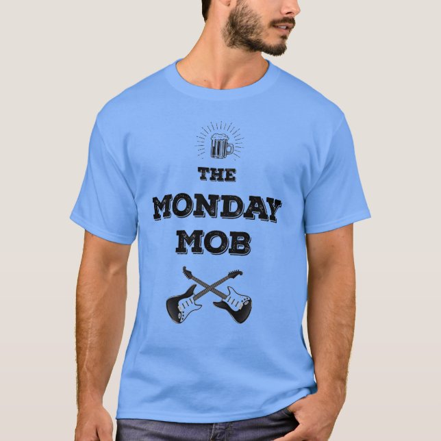 THE MONDAY MOB Shirt (Front)