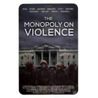 "The Monopoly On Violence" magnet