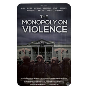 "The Monopoly On Violence" magnet