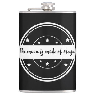 The Moon Is Made of Cheese Funny Quote Design Hip Flask